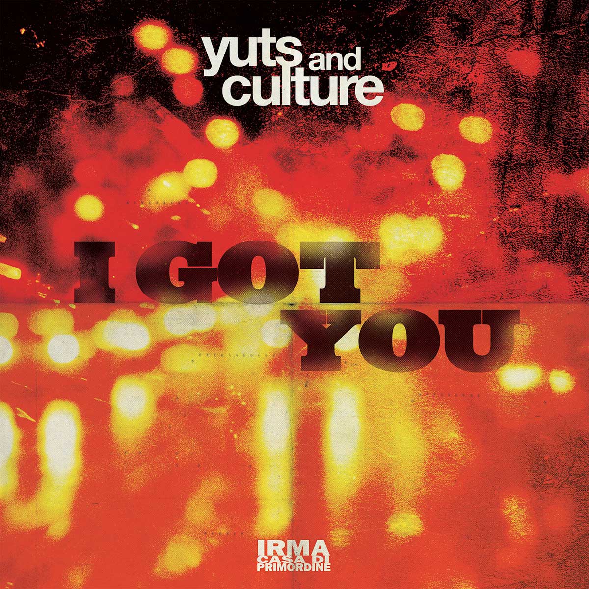 “I got you” è il nuovo singolo degli Yuts and Culture